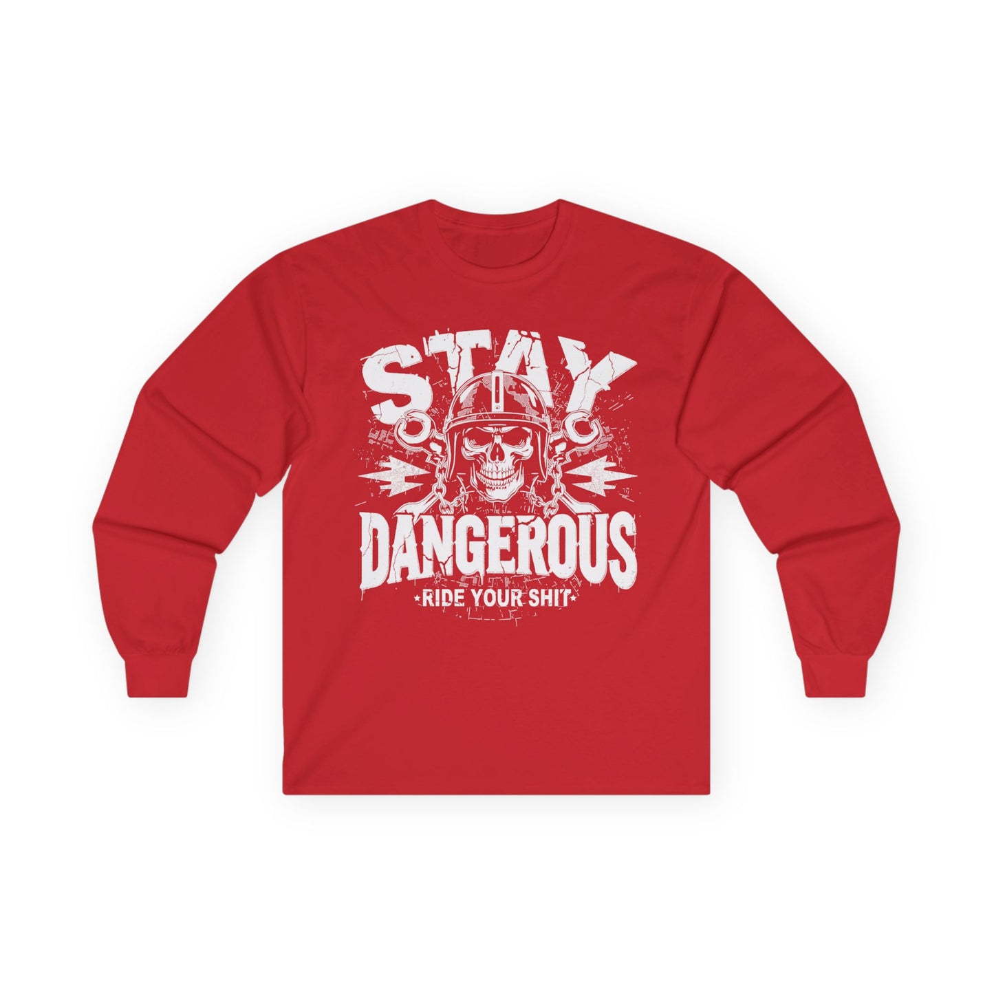 Stay Dangerous Long Sleeve Tee, Unisex Cotton Shirt, Gift for Bikers, Cool Graphic Tee, Love Yours Style