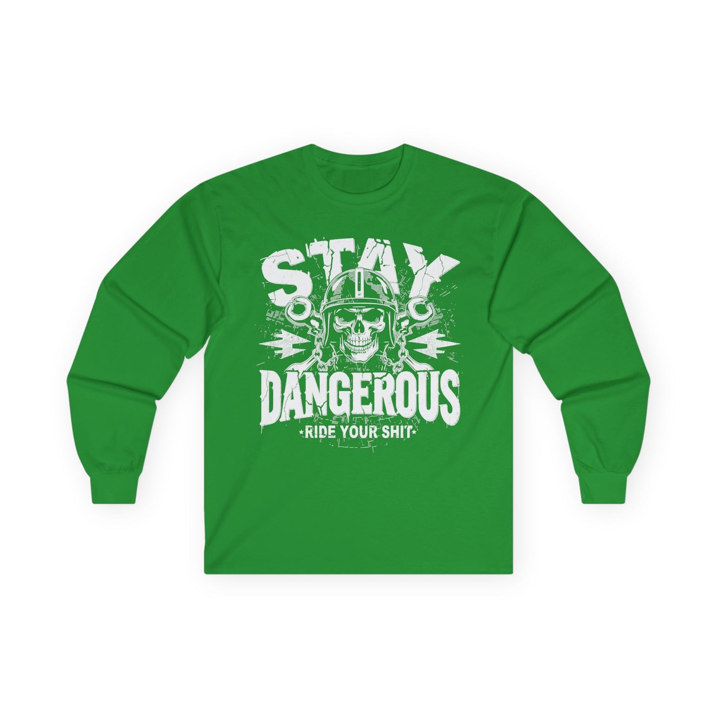 Stay Dangerous Long Sleeve Tee, Unisex Cotton Shirt, Gift for Bikers, Cool Graphic Tee, Love Yours Style