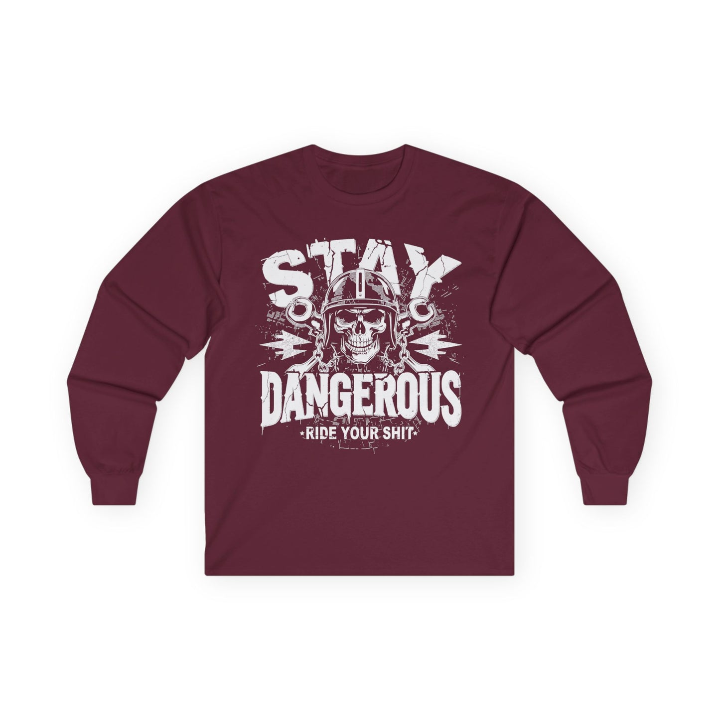 Stay Dangerous Long Sleeve Tee, Unisex Cotton Shirt, Gift for Bikers, Cool Graphic Tee, Love Yours Style