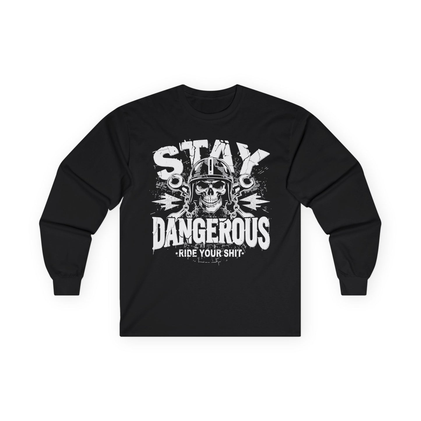 Stay Dangerous Long Sleeve Tee, Unisex Cotton Shirt, Gift for Bikers, Cool Graphic Tee, Love Yours Style