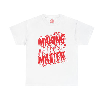Urban Statement T-Shirt - Making Minds Matter, Love Yours, Unisex Graphic Tee, Casual Wear, Streetwear, Gift Idea