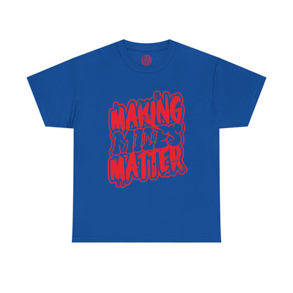 Urban Statement T-Shirt - Making Minds Matter, Love Yours, Unisex Graphic Tee, Casual Wear, Streetwear, Gift Idea