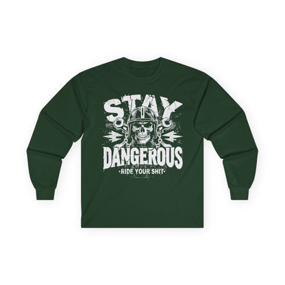 Stay Dangerous Long Sleeve Tee, Unisex Cotton Shirt, Gift for Bikers, Cool Graphic Tee, Love Yours Style