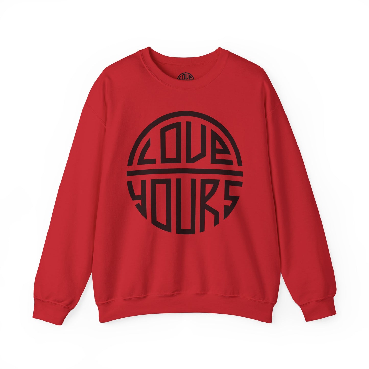 Love Yours Crewneck Sweatshirt - Cozy Gift for Self-Love, Unisex Pullover, Casual Wear, Birthday, Friendship, Valentine's Day