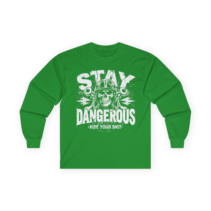 Stay Dangerous Long Sleeve Tee, Unisex Cotton Shirt, Gift for Bikers, Cool Graphic Tee, Love Yours Style