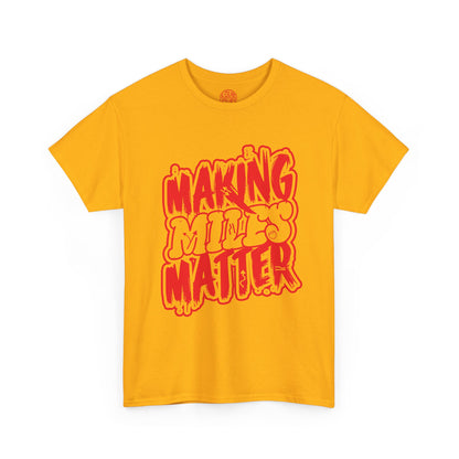 Urban Statement T-Shirt - Making Minds Matter, Love Yours, Unisex Graphic Tee, Casual Wear, Streetwear, Gift Idea