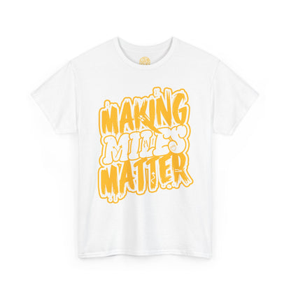 Unisex Heavy Cotton Tee with Positive Vibes - Making Minds Matter, Love Yours - Ideal Gift for Motivation, Encouragement, Self-Care, [...]