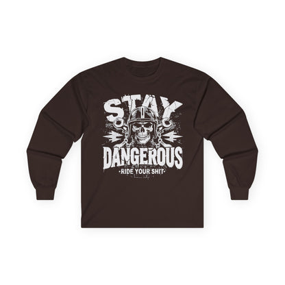 Stay Dangerous Long Sleeve Tee, Unisex Cotton Shirt, Gift for Bikers, Cool Graphic Tee, Love Yours Style